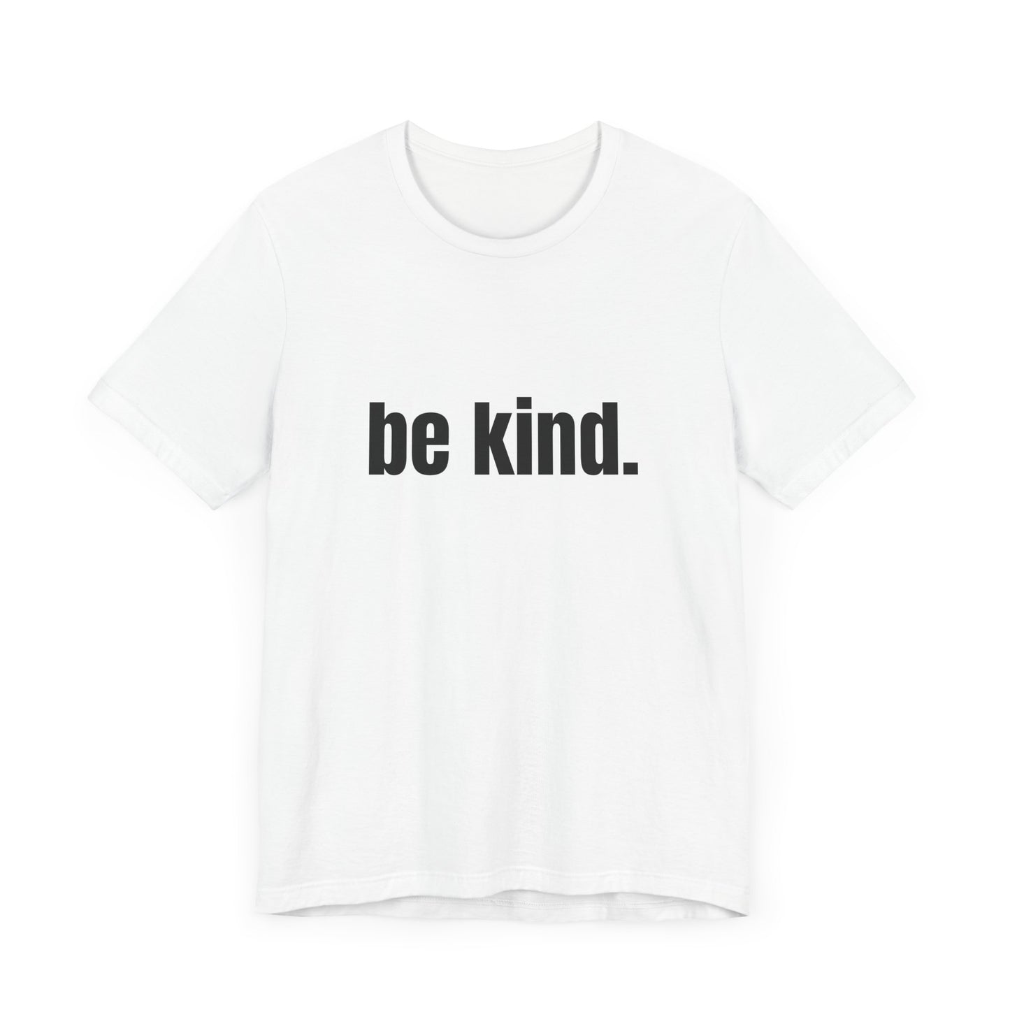 Inspirational Unisex Kindness Tee - 'Be Kind' Statement Shirt