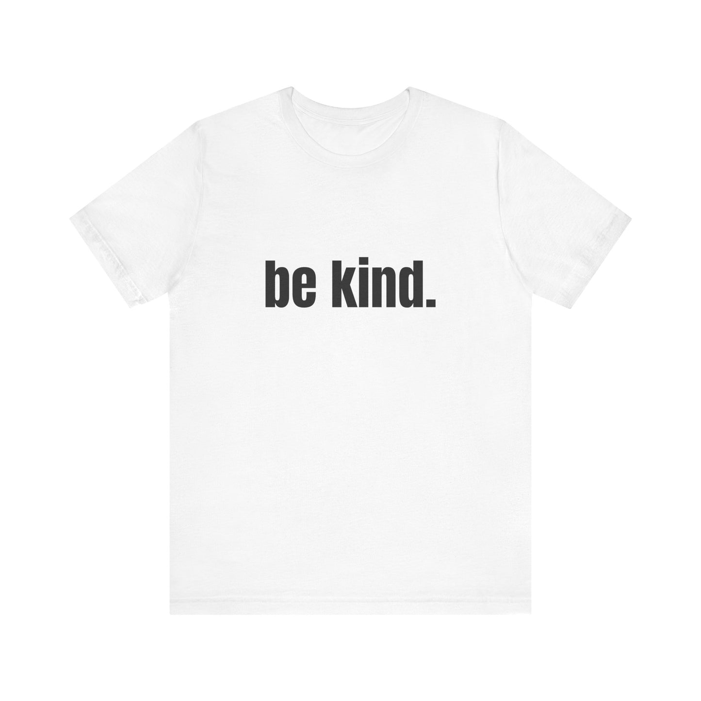 Inspirational Unisex Kindness Tee - 'Be Kind' Statement Shirt