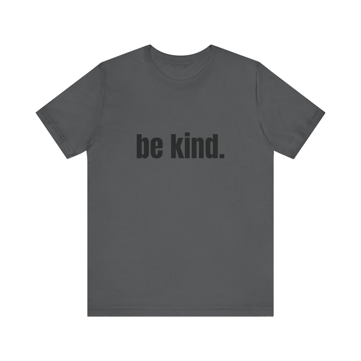 Inspirational Unisex Kindness Tee - 'Be Kind' Statement Shirt