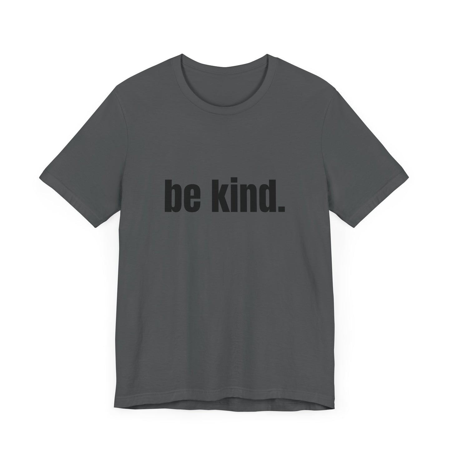 Inspirational Unisex Kindness Tee - 'Be Kind' Statement Shirt